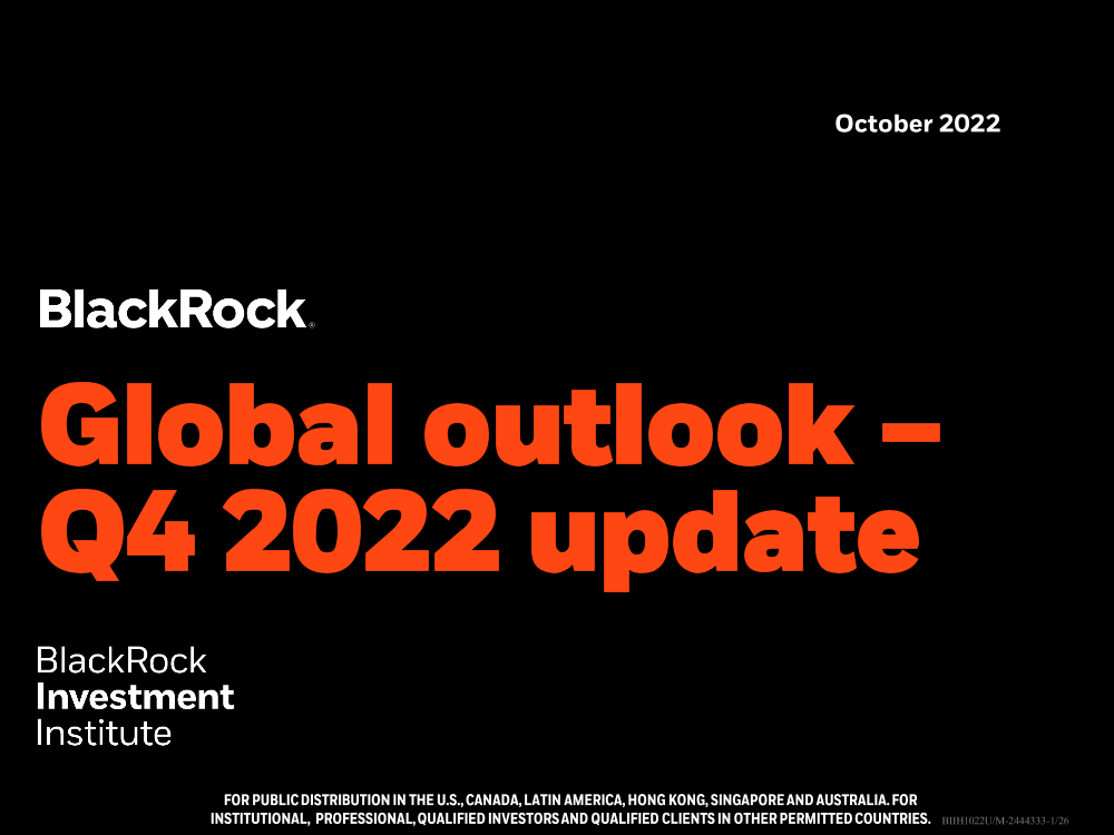 BlackRock_Global Outlook Q4 2022BlackRock_Global Outlook Q4 2022_1.png